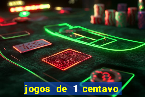 jogos de 1 centavo vai de bet